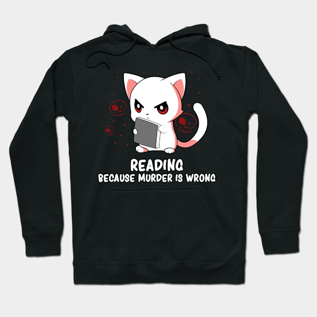 Dark Humor Hilarious Cute Cat Reading Book Sarcasm Hoodie by Graphic Monster